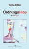 Ordnungsliebe Cover des Buches Ordnungsliebe (ISBN: 9783865821218)