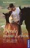 Pferde, mein Leben Cover des Buches Pferde, mein Leben (ISBN: 9783440115565)