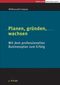 Planen, gründen, wachsen Cover des Buches Planen, gründen, wachsen (ISBN: 9783636015075)