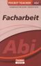Pocket Teacher Abi. Sekundarstufe II - Neubearbeitung / Facharbeit Cover des Buches Pocket Teacher Abi. Sekundarstufe II - Neubearbeitung / Facharbeit (ISBN: 9783589224975)