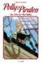 Polly & die Piraten / Das Erbe der Meg Malloy Cover des Buches Polly & die Piraten / Das Erbe der Meg Malloy (ISBN: 9783939585824)