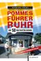 Pommesführer Ruhr Cover des Buches Pommesführer Ruhr (ISBN: 9783837507201)
