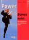 Power ja, Stress nein Cover des Buches Power ja, Stress nein (ISBN: 9783478732444)