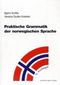 Praktische Grammatik der norwegischen Sprache Cover des Buches Praktische Grammatik der norwegischen Sprache (ISBN: 9783926972545)