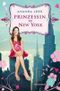 Prinzessin in New York Cover des Buches Prinzessin in New York (ISBN: 9783596809424)