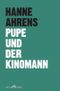 Pupe und der Kinomann Cover des Buches Pupe und der Kinomann (ISBN: 9783865823366)