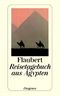 Reisetagebuch aus Ägypten Cover des Buches Reisetagebuch aus Ägypten (ISBN: 9783257219814)