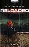 Reloaded Cover des Buches Reloaded (ISBN: 9783442373192)