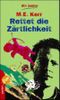 Rettet die Zärtlichkeit Cover des Buches Rettet die Zärtlichkeit (ISBN: 9783423078450)