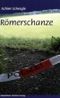 Römerschanze Cover des Buches Römerschanze (ISBN: 9783871641732)