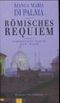 Römisches Requiem Cover des Buches Römisches Requiem (ISBN: 9783821807874)