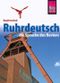 Ruhrdeutsch - Die Sprache des Ruhrgebiets / Ruhrdeutsch - die Sprache des Reviers Cover des Buches Ruhrdeutsch - Die Sprache des Ruhrgebiets / Ruhrdeutsch - die Sprache des Reviers (ISBN: 9783894165550)