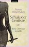 Schule der Genüsse Cover des Buches Schule der Genüsse (ISBN: 9783764502539)