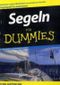 Segeln Fur Dummies Cover des Buches Segeln Fur Dummies (ISBN: 9783527702862)