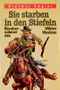 Sie starben in den Stiefeln. Revolvermänner des Wilden Westens Cover des Buches Sie starben in den Stiefeln. Revolvermänner des Wilden Westens (ISBN: 9783811212503)