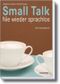Small Talk Cover des Buches Small Talk (ISBN: 9783448056525)