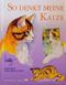 So denkt meine Katze Cover des Buches So denkt meine Katze (ISBN: 9783828915527)