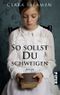 So sollst du schweigen Cover des Buches So sollst du schweigen (ISBN: 9783492259248)