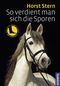 So verdient man sich die Sporen Cover des Buches So verdient man sich die Sporen (ISBN: 9783440104132)
