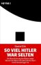 So viel Hitler war selten Cover des Buches So viel Hitler war selten (ISBN: 9783453601789)