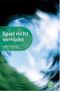 Spiel nicht verrückt Cover des Buches Spiel nicht verrückt (ISBN: 9783596805778)