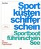 Sportküstenschifferschein + Sportbootführerschein See Cover des Buches Sportküstenschifferschein + Sportbootführerschein See (ISBN: 9783768824774)