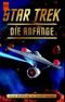 Star Trek - Die Anfänge Cover des Buches Star Trek - Die Anfänge (ISBN: 9783453210929)