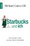 Starbucks und ich Cover des Buches Starbucks und ich (ISBN: 9783426780954)