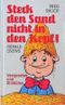 Steck den Sand nicht in den Kopf Cover des Buches Steck den Sand nicht in den Kopf (ISBN: 9783893507573)