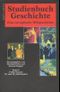 Studienbuch Geschichte. Eine europäische Weltgeschichte Cover des Buches Studienbuch Geschichte. Eine europäische Weltgeschichte (ISBN: 9783608941661)