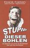 Stupid Dieser Bohlen Cover des Buches Stupid Dieser Bohlen (ISBN: 9783980953108)