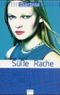 Süße Rache Cover des Buches Süße Rache (ISBN: 9783401051833)