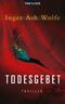 Todesgebet Cover des Buches Todesgebet (ISBN: 9783442370269)