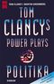 Tom Clancy's Power Plays: Politika Cover des Buches Tom Clancy's Power Plays: Politika (ISBN: 9783453129399)