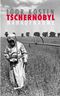 Tschernobyl Cover des Buches Tschernobyl (ISBN: 9783888974359)