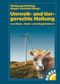 Umwelt- und tiergerechte Haltung von Nutz-, Heim- und Begleittieren Cover des Buches Umwelt- und tiergerechte Haltung von Nutz-, Heim- und Begleittieren (ISBN: 9783830440000)