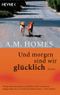 Und morgen sind wir glücklich Cover des Buches Und morgen sind wir glücklich (ISBN: 9783453405578)