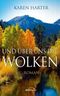 Und über uns die Wolken Cover des Buches Und über uns die Wolken (ISBN: 9783865913999)
