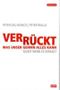 Verrückt, was unser Gehirn alles kann Cover des Buches Verrückt, was unser Gehirn alles kann (ISBN: 9783902533500)