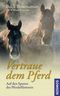 Vertraue dem Pferd Cover des Buches Vertraue dem Pferd (ISBN: 9783440119839)