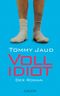 Vollidiot Cover des Buches Vollidiot (ISBN: 9783870247515)