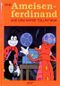 Vom Ameisenferdinand und dem Käfer Tollpatsch Cover des Buches Vom Ameisenferdinand und dem Käfer Tollpatsch (ISBN: 9783896030450)