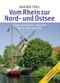 Vom Rhein zur Nord- und Ostsee Cover des Buches Vom Rhein zur Nord- und Ostsee (ISBN: 9783892254461)