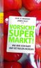 Vorsicht Supermarkt! Cover des Buches Vorsicht Supermarkt! (ISBN: 9783499623158)