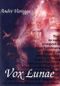 Vox Lunae Cover des Buches Vox Lunae (ISBN: 9783931164959)