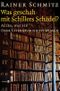 Was geschah mit Schillers Schädel? Cover des Buches Was geschah mit Schillers Schädel? (ISBN: 9783821857756)