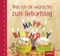 Was ich dir wünsche - zum Geburtstag Cover des Buches Was ich dir wünsche - zum Geburtstag (ISBN: 9783867133364)