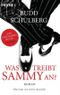 Was treibt Sammy an? Cover des Buches Was treibt Sammy an? (ISBN: 9783453407398)