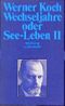 Wechseljahre oder See-Leben 2 Cover des Buches Wechseljahre oder See-Leben 2 (ISBN: 9783518369128)