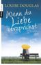 Wenn du Liebe versprichst Cover des Buches Wenn du Liebe versprichst (ISBN: 9783453352902)